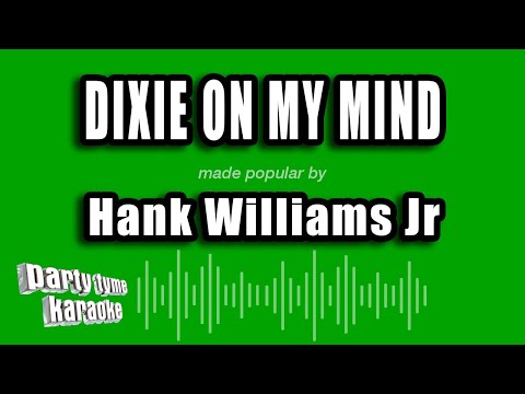 Hank Williams Jr - Dixie on My Mind (Karaoke Version)