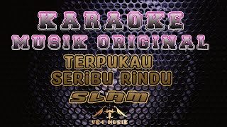 KARAOKE SLAM TERPUKAU SERIBU RINDU