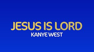 Kanye West - Jesus is Lord (Sunday Service Version) chords