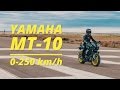 YAMAHA MT-10 0-250km/h on a RUNWAY!