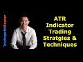 Average True Range Indicator Strategies & Techniques: When to use it, When NOT to use it, and WHY