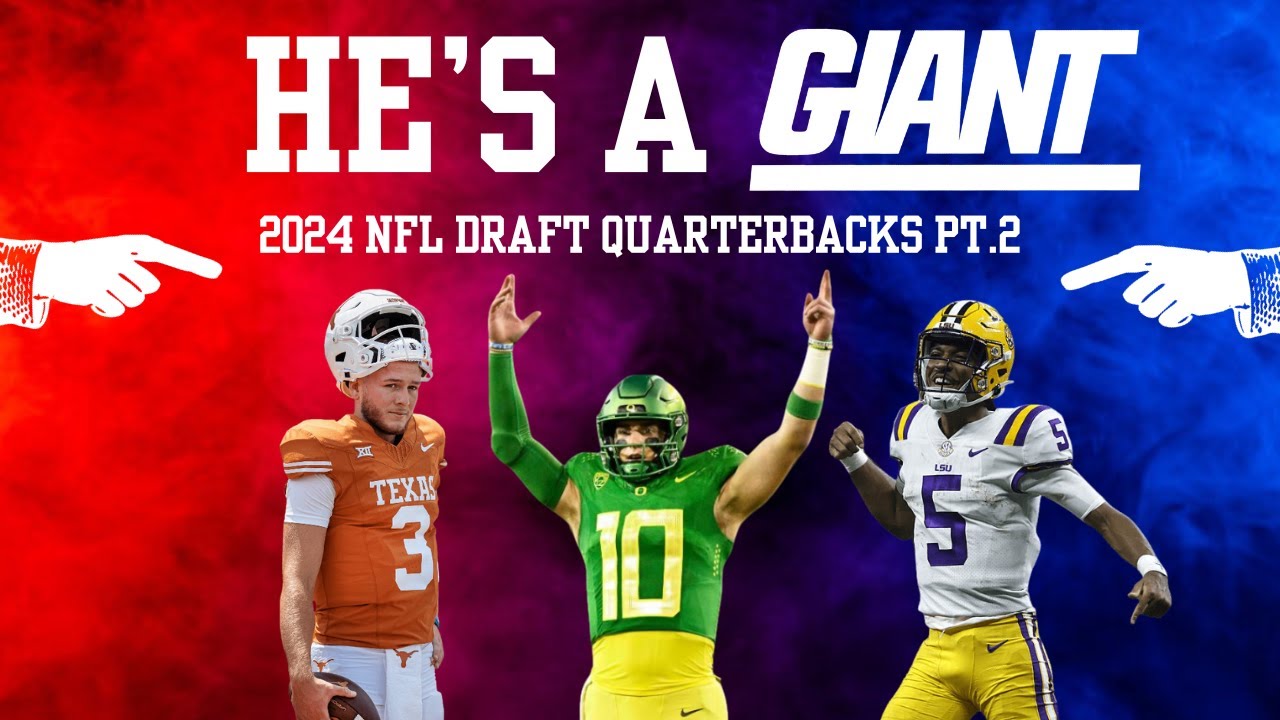 he-s-a-giant-episode-12-quarterbacks-2024-nfl-draft-pt-2-youtube