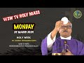 MONDAY HOLY MASS  | HOLY WEEK | 25 MARCH 2024 | by Fr. Albert MSFS #dailyHolyMass #Holyeucharist