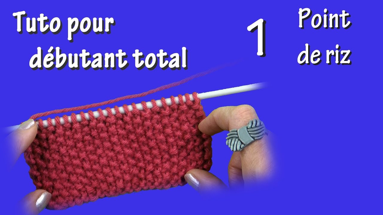 Tuto tricot  pour d butant total Point  de  riz  YouTube