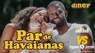 DINEY - Par de Havaianas | VS Samba e Pagode