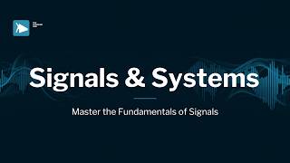 Basics of Signals | Signals & Systems Explained