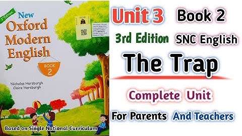 Oxford Modern English Book 2 Unit 3 | Complete Lesson | The Trap | SNC New 3rd Edition