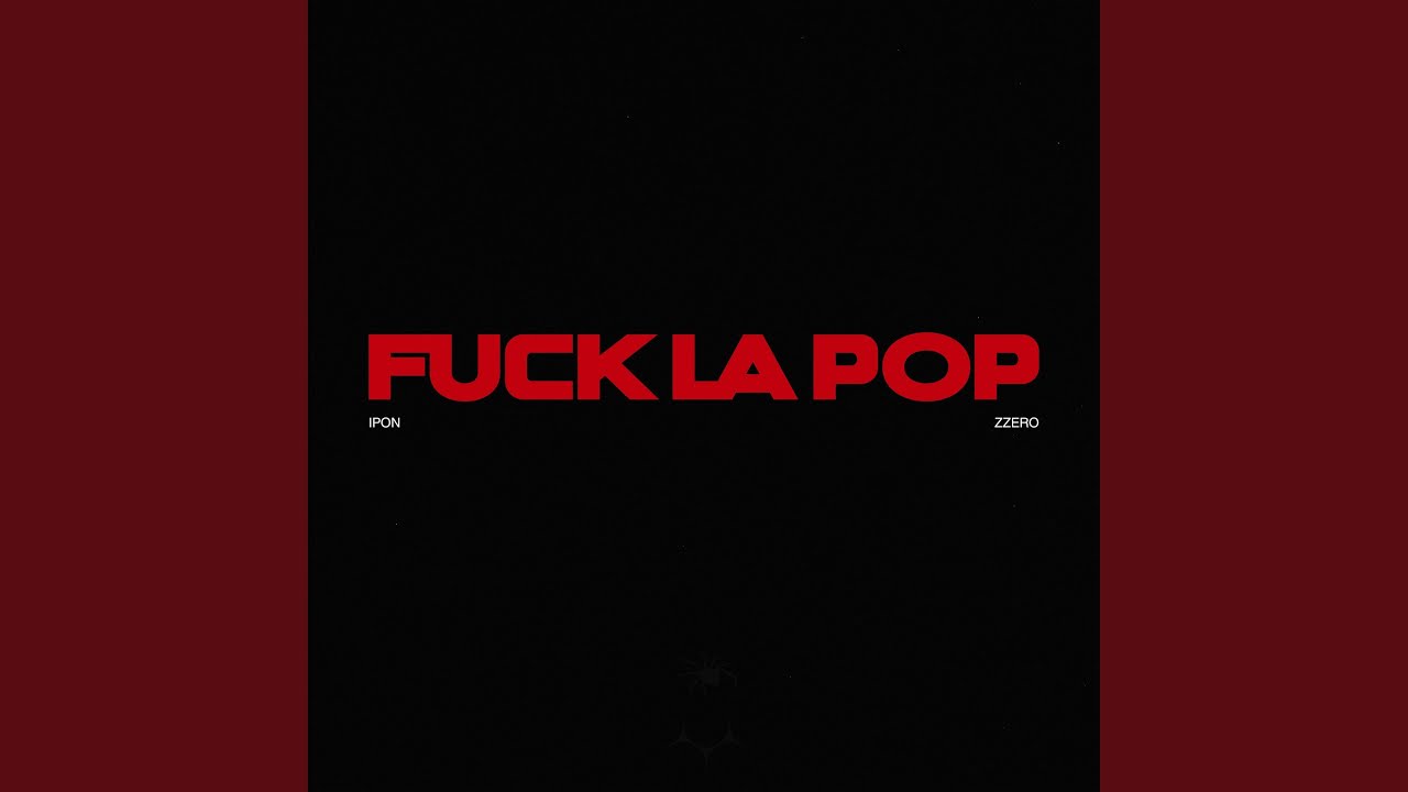 FUCK LA POP