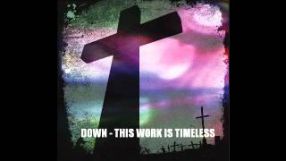 DOWN &quot;This Work Is Timeless&quot; - DOWN IV Part 1 - The Purple EP