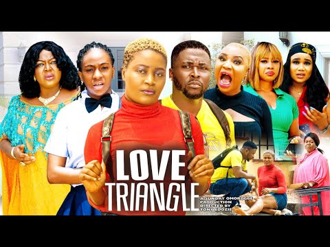 Download LOVE TRIANGLE Season 1 (2022 New Movie)ONNY MICHAEL & CHIZZY ALICHI 2022 Latest Nigerian Movie
