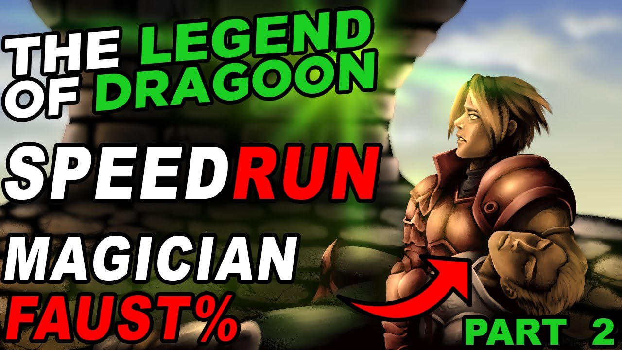 Legend of Dragoon Magician Faust Speedrun Part 2/2 YouTube