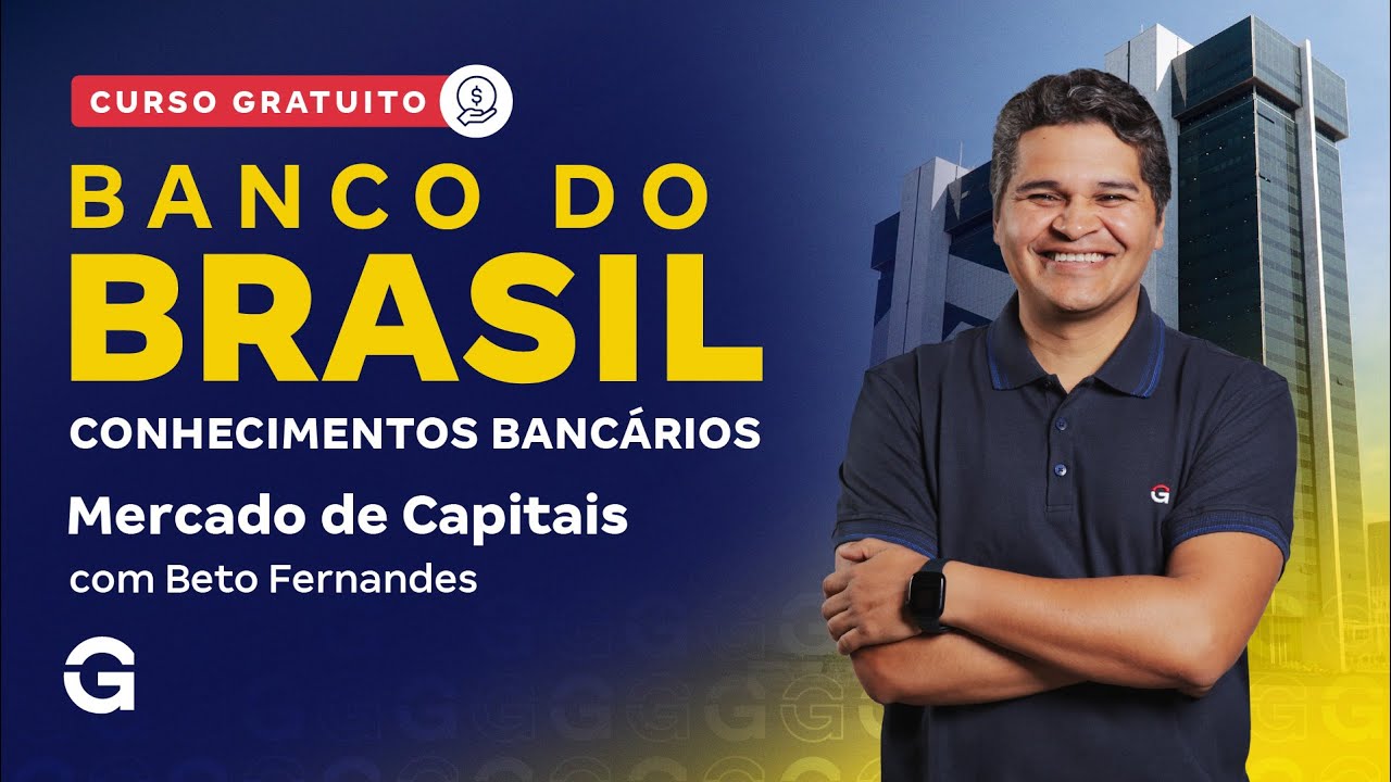Concurso Banco do Brasil | Curso Gratuito: Mercado de Capitais