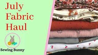 July fabric haul -