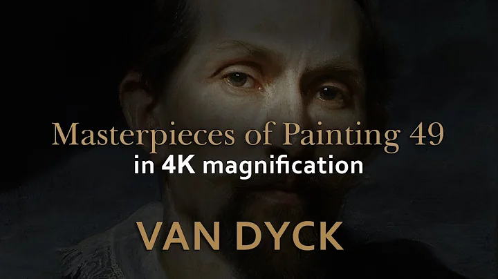 Anthony Van Dyck ( 1599 - 1641 ) - Masterpieces of painting 49 in 4K magnification