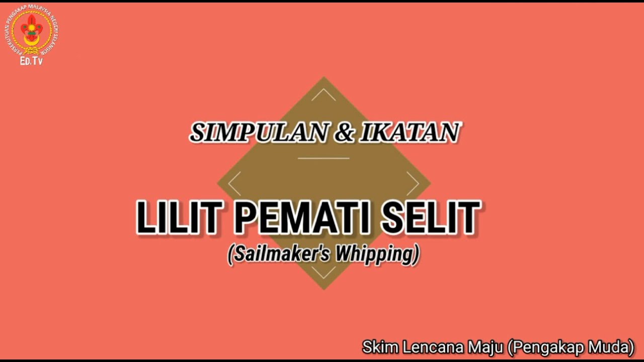LILIT PEMATI SELIT / SAILMAKER'S WHIPPING