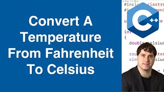 Convert A Temperature From Fahrenheit To Celsius | C++ Example screenshot 4
