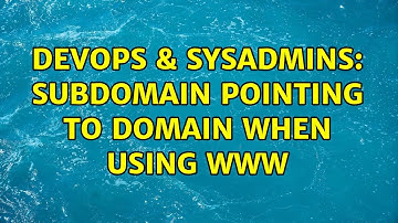 DevOps & SysAdmins: subdomain pointing to domain when using www (2 Solutions!!)