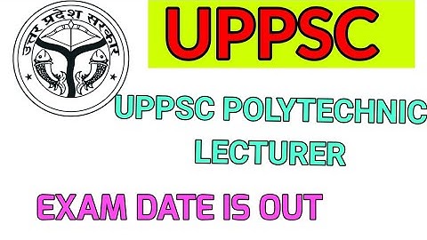 UPPSC POLYTECHNIC LECTURER EXAM DATE IS OUT @Railwaysengar