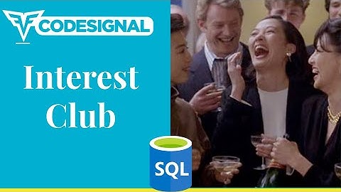 "Interest Club" - Codesignal #28 - MySQL Solution