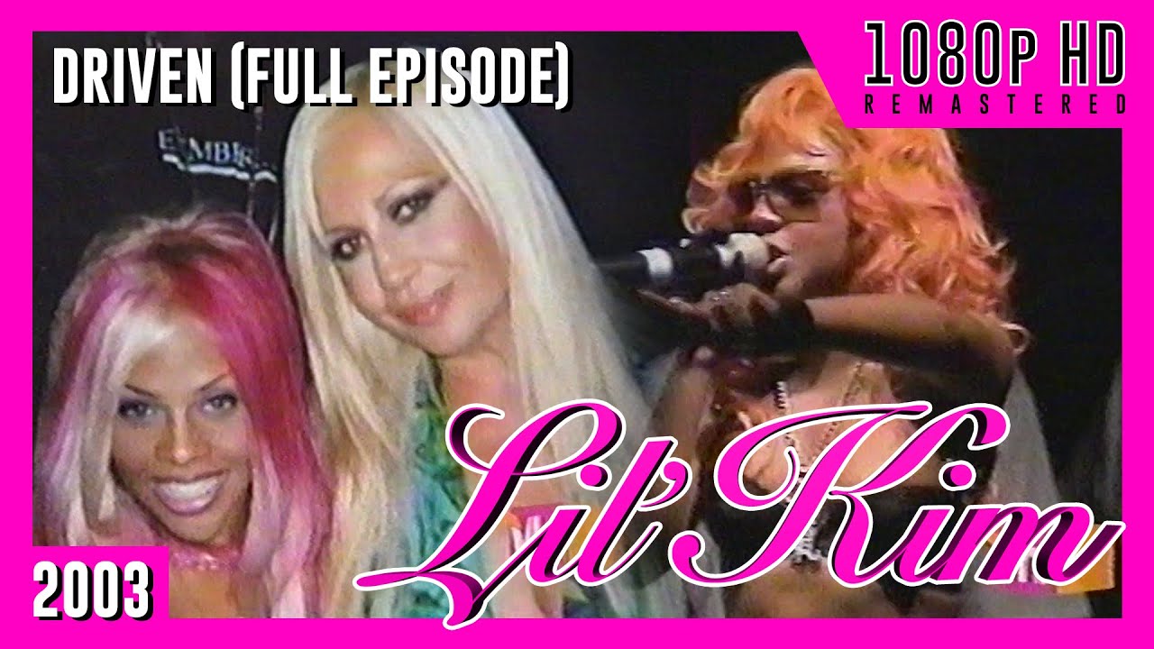 Lil' Kim: Driven (Full Episode) | 1080p HD Remastered Lil' Kim: Driven (Full Episode) | 1080p HD Remastered