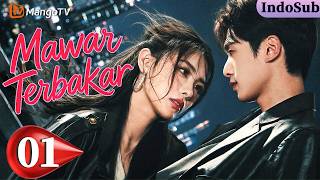 [ENG SUB] Burning Rose—EP01 | Extreme Ambiguity❌Mutual Attraction | #mangotvindonesia #lovesambition