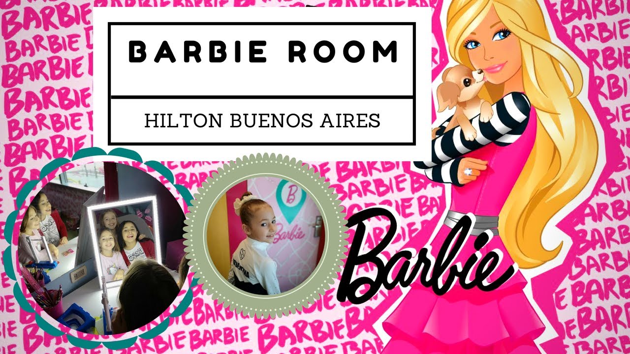 Barbie Room Hilton Buenos Aires Youtube