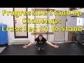 Progressive Stand Up Challenges   Cross Leg Sit to Stand