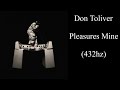 Don Toliver Pleasure S Mine 432hz