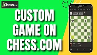 How to Make a Custom Game in Chess.com (2023) screenshot 5
