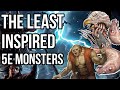 The least inspired 5e monsters