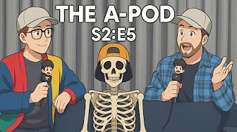 The A-Pod S2 E5: Wasted Youth!