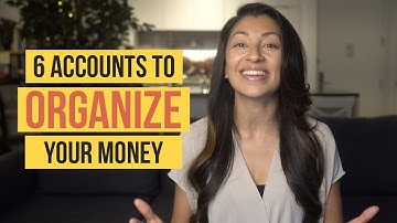 ACCOUNTANT EXPLAINS: How To Organize Your Finances (The 6 Must-Have Accounts)