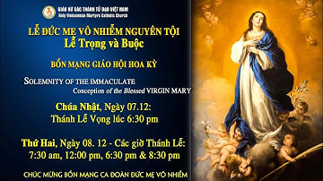 120825 - Lễ Đức Mẹ Vô Nhiễm Nguyên Tội - Solemnity of Immaculate Conception