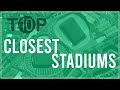 Top 10 closest football stadiums in the world