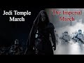 Jedi Temple March X Imperial March INTENSE EPIC MASHUP Jedi Temple March X Imperial March INTENSE EPIC MASHUP