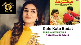 Kale Kale Baadal - Anjaane | Suresh Wadkar, Sadhana Sargam | Bollywood 90's Songs | HD Audio