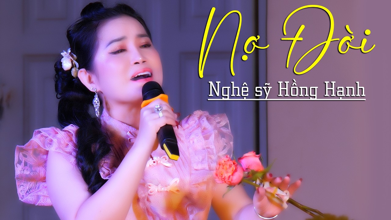 Tân Cổ Nợ Đời NS Hồng Hạnh