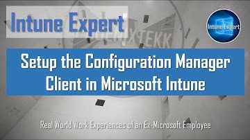 Setup and configure the SCCM Client in Microsoft Intune