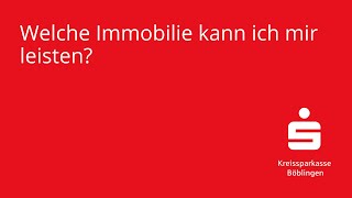 Welche Immobilie kann ichmir leisten? — Kreissparkasse Böblingen | Das raten die Experten | immosBB