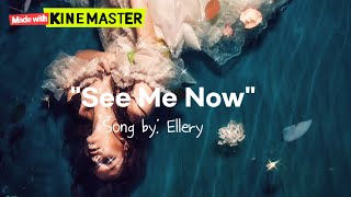 Download lagu See Me Now - Ellery / Music video Lyrics