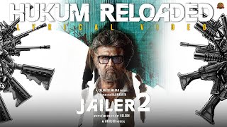 JAILER 2 - Hukum Reloaded Lyrical Video (Fan made) | Rajinikanth | Nelson | Anirudh | Sun Pictures