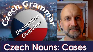 Czech Nouns: Seven Cases