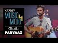 Ghaib  parvaaz  music mojo season 4  kappa tv