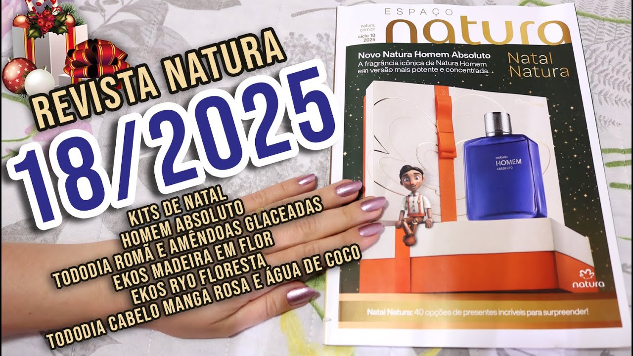 REVISTA NATURA 18/2025 4K | HOMEM  ABSOLUTO | TODODIA ROMÃ E AMÊNDOAS GLACEADAS | EKOS RYO FLORESTA