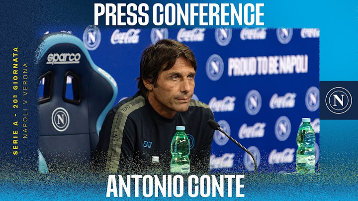 LIVE | La conferenza stampa di Mister Antonio Conte in vista di Napoli - Verona
