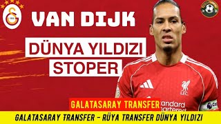 Galatasaray Transfer Van Dijk Galatasaray