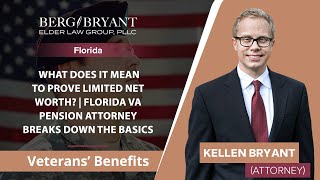 What Does It Mean To Prove Limited Net Worth? | Florida VA Pension Attorney Breaks Down The Basics