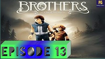 Brothers: A Tale Of Two Sons Android GamePlay #13