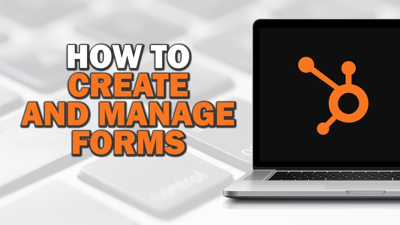 How To Create And Manage Forms In Hubspot Crm (Easiest Way) - YouTube