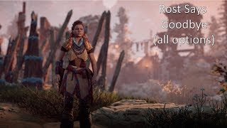 Horizon Zero Dawn  Rost Says Goodbye all Options